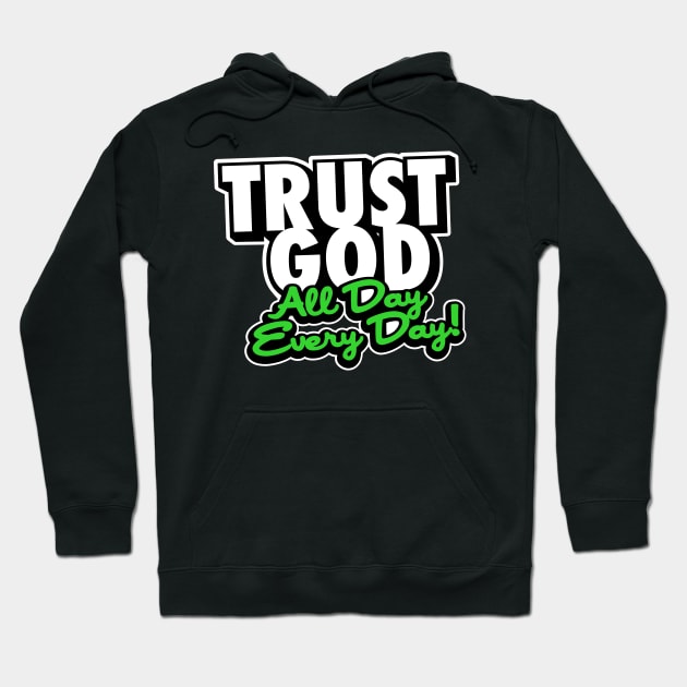 Trust God Hoodie by God Given apparel